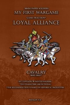 portada Loyal Alliance. Cavalry 1600-1650.: 28mm paper soldiers