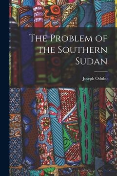 portada The Problem of the Southern Sudan (en Inglés)