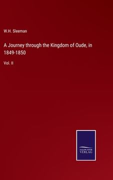 portada A Journey through the Kingdom of Oude, in 1849-1850: Vol. II (en Inglés)