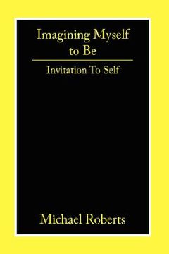 portada imagining myself to be: invitation to self (en Inglés)