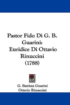 portada pastor fido di g. b. guarini: euridice di ottavio rinuccini (1788) (en Inglés)