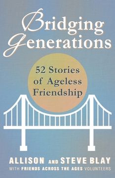 portada Bridging Generations: 52 Stories of Ageless Friendship
