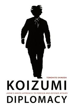 portada Koizumi Diplomacy: Japan's Kantei Approach to Foreign and Defense Affairs (en Inglés)