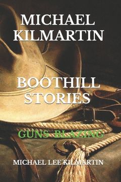 portada Michael Kilmartin Boot Hill Stories: Guns Blazing (en Inglés)