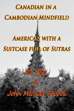 portada Canadian in a  Cambodian  Mindfield;  American  with a Suitcase Full of Sutras