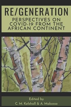portada Re/Generation: Perspectives on COVID-19 from the African Continent (en Inglés)