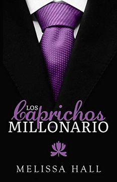 portada Los Caprichos del Millonario: 1 (Millonarios) (in Spanish)