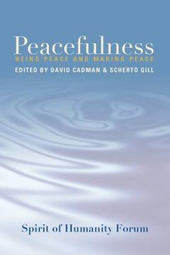 portada Peacefulness: Being Peace and Making Peace (in English)
