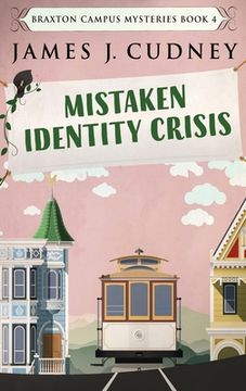 portada Mistaken Identity Crisis (4): Large Print Hardcover Edition (Braxton Campus Mysteries) (en Inglés)