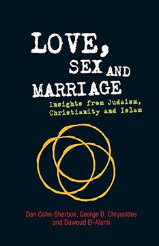 portada Love, sex and Marriage: Insights From Judaism, Christianity and Islam 