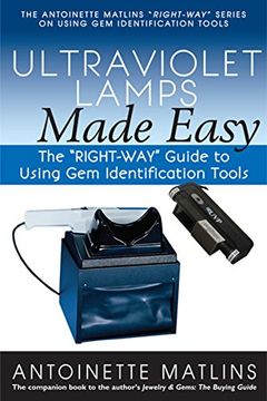 portada Ultraviolet Lamps Made Easy: The "Right-Way" Guide to Using Gem Identification Tools (Right-way Series to Using Gem Identification Tools)