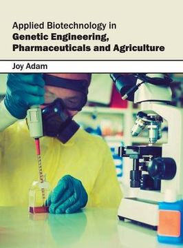 portada Applied Biotechnology in Genetic Engineering, Pharmaceuticals and Agriculture (en Inglés)