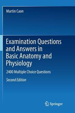 portada Examination Questions and Answers in Basic Anatomy and Physiology: 2400 Multiple Choice Questions (en Inglés)