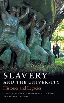 portada Slavery and the University: Histories and Legacies (in English)