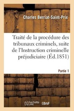 portada Traité de la Procédure Des Tribunaux Criminels Partie 1 (en Francés)