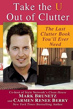portada Take the u out of Clutter: The Last Clutter Book You'll Ever Need (en Inglés)