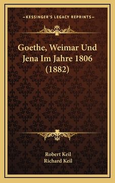 portada Goethe, Weimar Und Jena Im Jahre 1806 (1882) (in German)