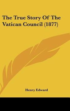 portada the true story of the vatican council (1877) (in English)