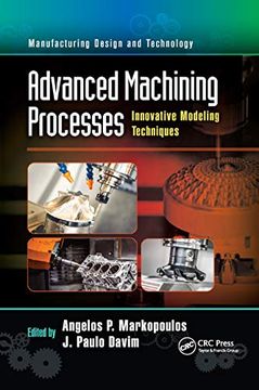 portada Advanced Machining Processes: Innovative Modeling Techniques (Manufacturing Design and Technology) (en Inglés)