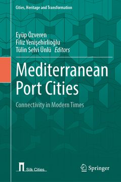 portada Mediterranean Port Cities: Connectivity in Modern Times (en Inglés)
