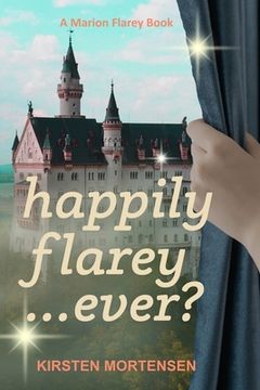 portada Happily Flarey...Ever?: A Marion Flarey Book