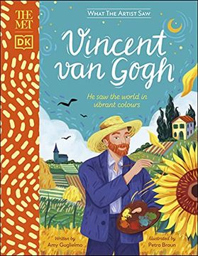 portada The met Vincent van Gogh: He saw the World in Vibrant Colours (What the Artist Saw) (en Inglés)