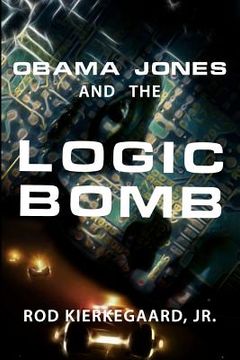 portada obama jones and the logic bomb (en Inglés)