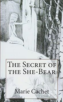 portada The Secret of the She-Bear: An Unexpected key to Understand European Mythologies, Traditions and Tales. 
