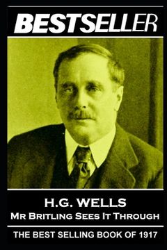 portada H. G. Wells - Mr Britling Sees It Through: The Bestseller of 1917 (en Inglés)