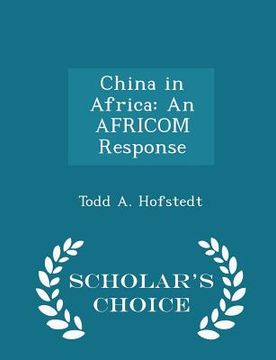 portada China in Africa: An Africom Response - Scholar's Choice Edition (in English)