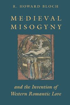 portada Medieval Misogyny and the Invention of Western Romantic Love (in English)