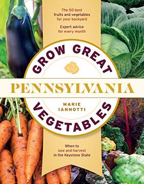 portada Grow Great Vegetables in Pennsylvania (Regional Vegetable Gardening) (in English)