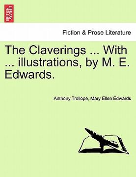 portada the claverings ... with ... illustrations, by m. e. edwards. vol. i. (en Inglés)