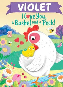 portada Violet I Love You, a Bushel and a Peck! (en Inglés)