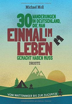 portada 30 Wanderungen in Deutschland, die man Einmal im Leben Gemacht Haben Muss: Vom Wattenmeer bis zur Zugspitze (in German)