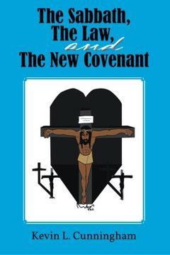 portada The Sabbath, the Law, and the New Covenant (en Inglés)