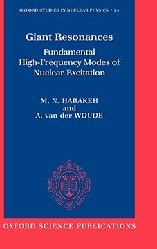 portada Giant Resonances: Fundamental High-Frequency Modes of Nuclear Excitation (Oxford Studies in Nuclear Physics) (en Inglés)