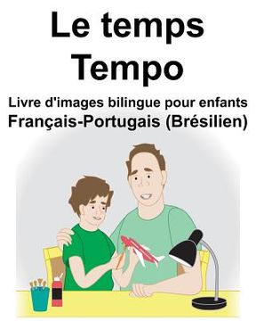portada Français-Portugais (Brésilien) Le temps/Tempo Livre d'images bilingue pour enfants (en Francés)
