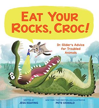 portada Eat Your Rocks, Croc! Dr. Glider's Advice for Troubled Animals, Volume 1 (in English)