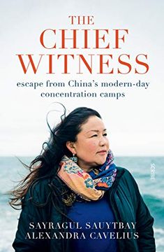portada The Chief Witness: Escape from China's Modern-Day Concentration Camps (en Inglés)