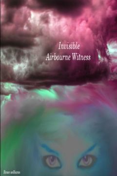 portada Invisible Airbourne Witness (en Inglés)