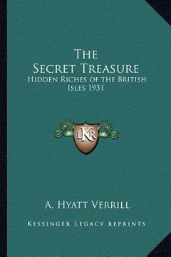 portada the secret treasure: hidden riches of the british isles 1931 (en Inglés)