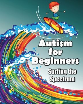 portada Autism for Beginners: Surfing the Spectrum (en Inglés)