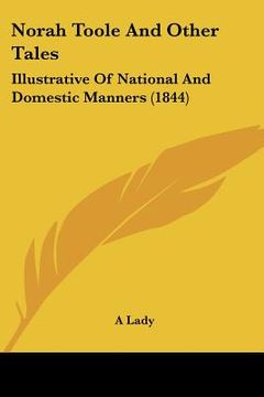 portada norah toole and other tales: illustrative of national and domestic manners (1844)