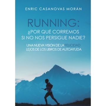 portada Running: Por qu Corremos si no nos Persigue Nadie? (in Spanish)