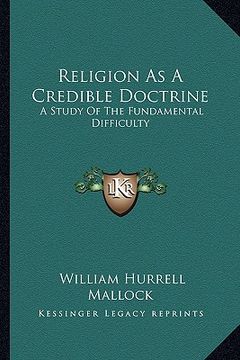 portada religion as a credible doctrine: a study of the fundamental difficulty (en Inglés)