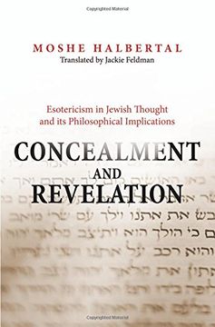 portada Concealment and Revelation: Esotericism in Jewish Thought and its Philosophical Implications 