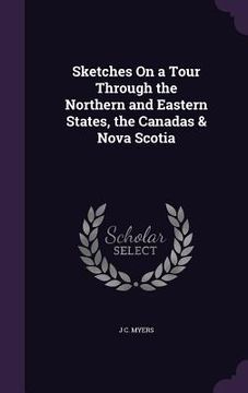 portada Sketches On a Tour Through the Northern and Eastern States, the Canadas & Nova Scotia