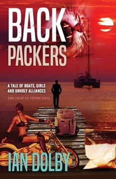 portada Backpackers: A Tale of Boats, Girls and Unholy Alliances (en Inglés)