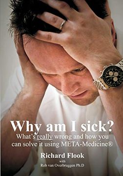 portada Why am i Sick? What's Really Wrong and how you can Solve it Using Meta-Medicine (r) (in English)